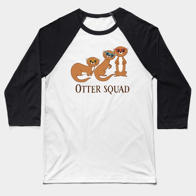 Otter Squad, Funny Cute Otter Squad Baseball T-Shirt by Dreamy Panda Designs
